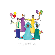 Load image into Gallery viewer, “Time to celebrate you"