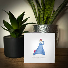 Load image into Gallery viewer, “You are stronger than you think"