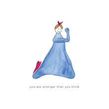 Load image into Gallery viewer, “You are stronger than you think&quot;
